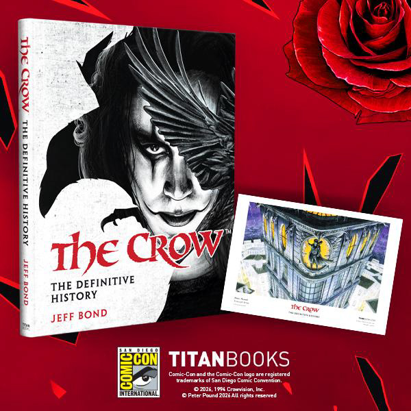 New exclusive added: Titan — The Crow: The Definitive History (includes exclusive art print signed)